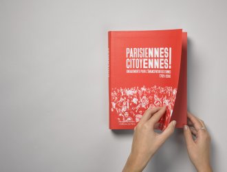 Couverture catalogue Parisiennes citoyennes ! Engagements pour l'émancipation des femmes (1789-2000), Paris Musées © Raphael Chipault